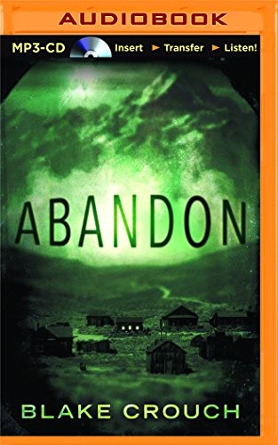 Blake Crouch, Luke Daniels: Abandon (AudiobookFormat, 2015, Brilliance Audio)