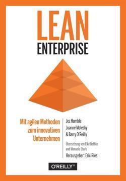 Jez Humble, Joanne Molesky, Barry O'Reilly: Lean Enterprise (German language, 2017)
