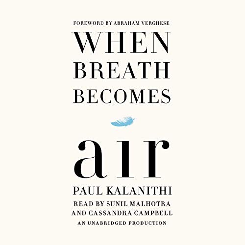 Paul Kalanithi: When Breath Becomes Air (2016, Random House Audio)