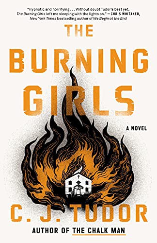 C. J. Tudor: The Burning Girls (Paperback, 2022, Ballantine Books)