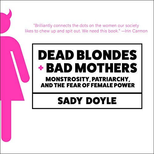 Sady Doyle, Chloe Cannon: Dead Blondes and Bad Mothers (2019, HighBridge Audio)