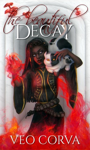 Veo Corva: The Beautiful Decay (EBook, 2023, Witch Key Fiction)