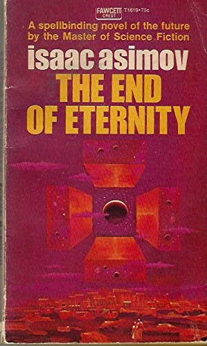 Isaac Asimov: The End of Eternity (1982, Fawcett)