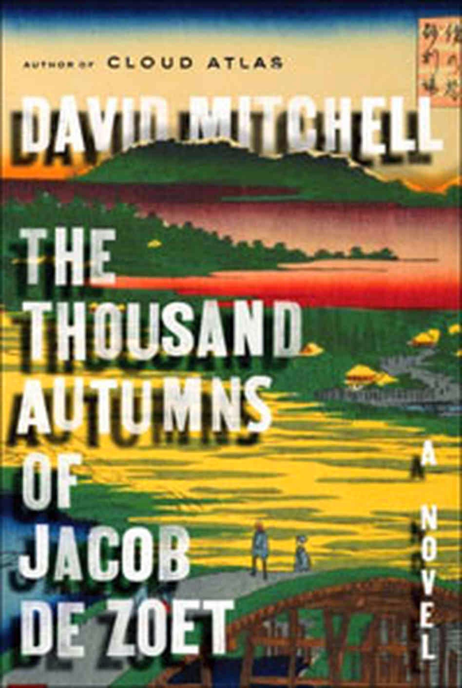 David Mitchell: The Thousand Autumns of Jacob de Zoet (Hardcover, 2010, Random House)