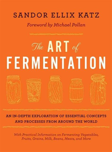 The Art of Fermentation (2012, Chelsea Green Publishing)