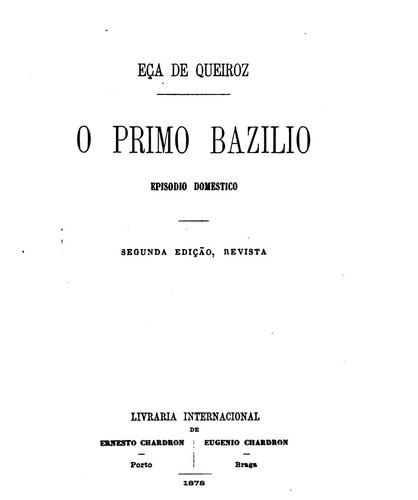 Eça de Queiroz: O primo Bazilio: episodio domestico (1878, Livraria de E. Chardron, [etc.,etc.])