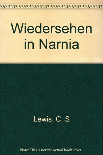 C. S. Lewis: Wiedersehen in Narnia (1977, A. Betz)