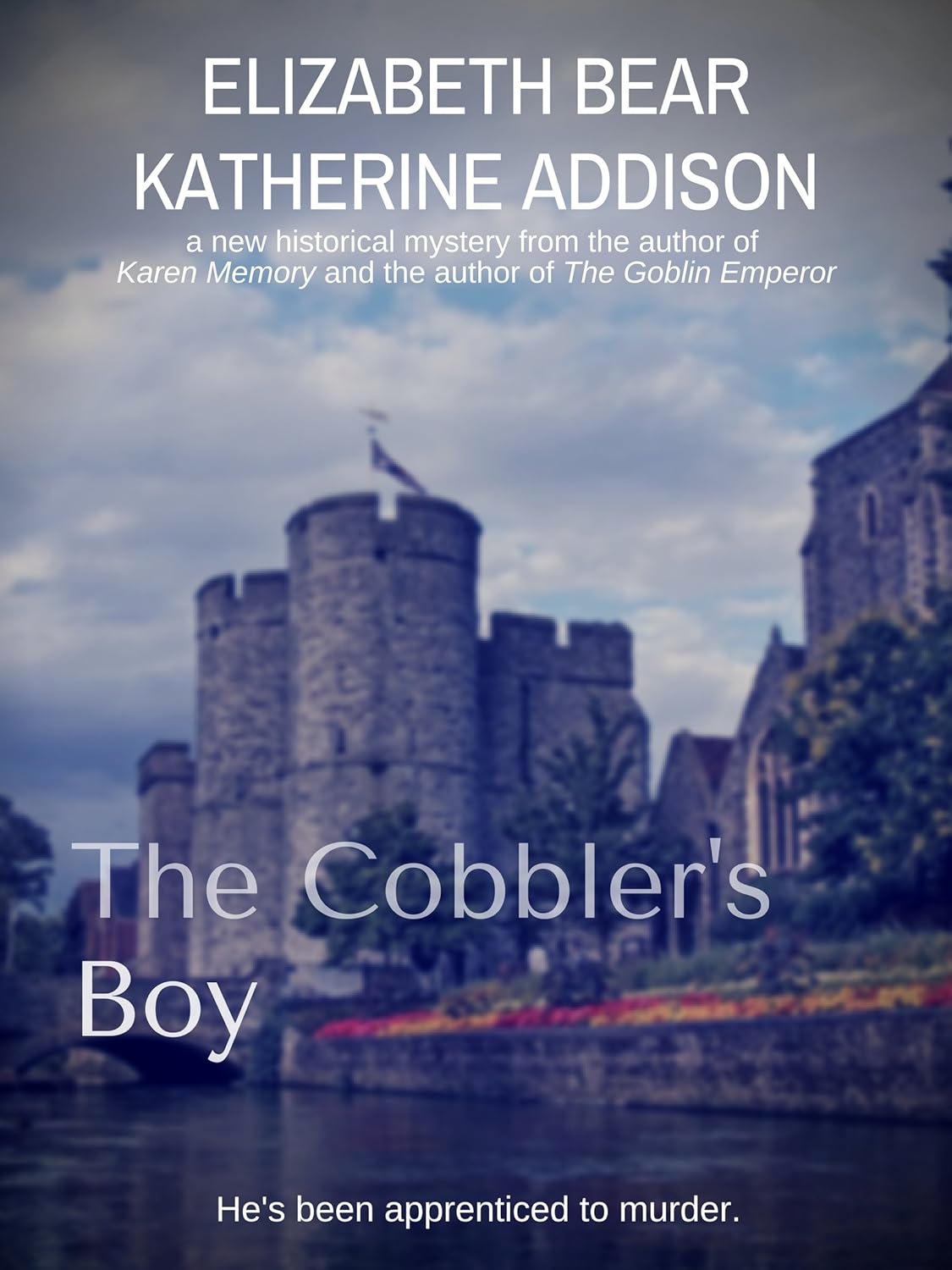 Katherine Addison, Elizabeth Bear: Cobbler's Boy (2018, Sobbing Squonk Press)