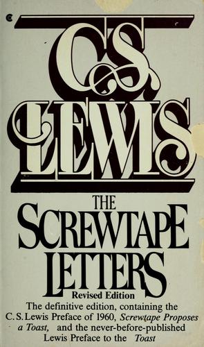 C. S. Lewis: The screwtape letters ; with, Screwtape proposes a toast (1982, Macmillan)