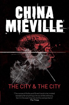 China Miéville: The City & The City (EBook, 2012, Tor Books)