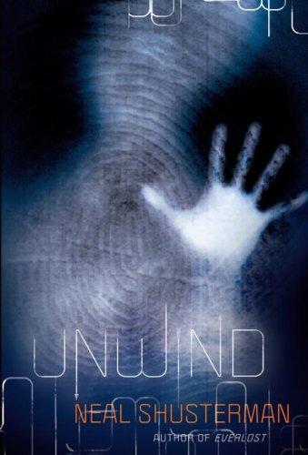 Neal Shusterman: Unwind (Hardcover, 2007, Simon & Schuster Children's Publishing)