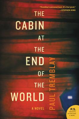 Paul Tremblay: The cabin at the end of the world (2018)