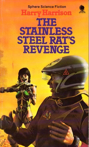 Harry Harrison: The stainless steel rat's revenge (1979, Sphere)