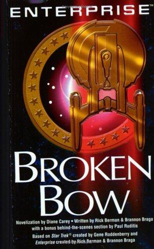 Diane Carey, Rick Berman, Brannon Braga: Broken Bow (Star Trek Enterprise) (Paperback, 2003, Star Trek)