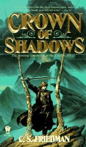 C. S. Friedman: Crown of Shadows (The Coldfire Trilogy, Book 3) (1996, DAW)