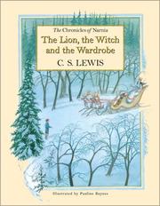 C. S. Lewis: The lion, the witch, and the wardrobe (2003, HarperCollins Pub.)