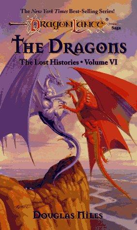 Douglas Niles: The Dragons (Dragonlance Lost Histories, Vol. 6) (Paperback, 1996, Wizards of the Coast)