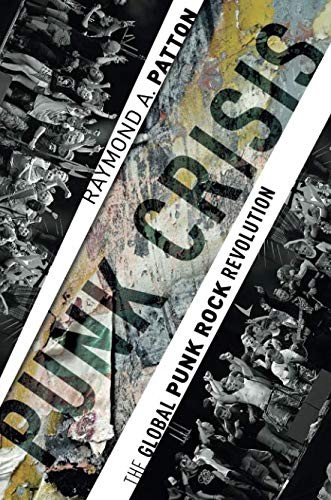 Raymond A. Patton: Punk Crisis (Paperback, 2018, Oxford University Press)