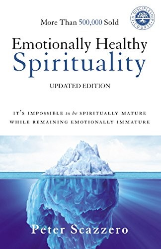 Peter Scazzero: Emotionally Healthy Spirituality (Paperback, 2017, Zondervan, HarperCollins Christian Pub.)