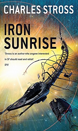 Charles Stross: Iron Sunrise (2005, Time Warner Books Uk)