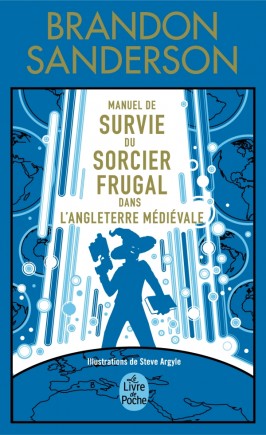 Brandon Sanderson: Manuel de survie du sorcier frugal dans l'Angleterre médiévale (Hardcover, Français language, 2023, Le livre de poche)