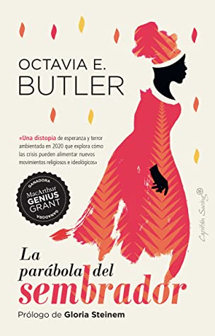 Octavia E. Butler, Gloria Steinem, Silvia Moreno Parrado: La parábola del sembrador (Paperback, Español language, 2021, Capitán Swing)