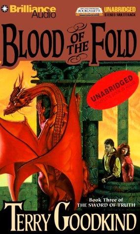 Terry Goodkind: Blood of the Fold (Sword of Truth, 3) (Bookcassette(r) Edition) (AudiobookFormat, 1999, Bookcassette)