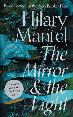 Hilary Mantel: The Mirror & the Light (Hardcover, 2020, 4th Estate)