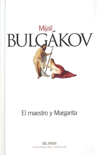 Михаил Афанасьевич Булгаков: El maestro y Margarita (Spanish language, 2002, Diario El País)