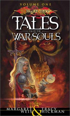 Murphy, Brian, Nick O'Donohoe, Tracy Hickman, Margaret Weis, Paul B. Thompson, Jeff Cook, Richard A. Knaak, Don Perrin, Stein, Kevin, Linda P. Baker, Jean Rabe, Donald J. Bingle, Nancy Varian Berberick: Tales from the War of Souls (2001, Wizards of the Coast)