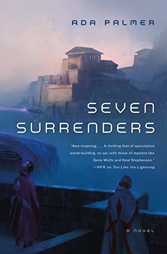 Seven Surrenders (2017, Tor Books)