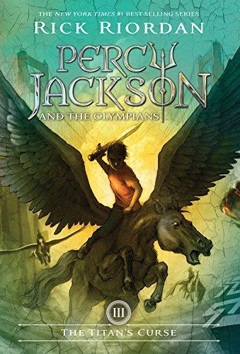 Rick Riordan: Percy Jackson and the Olympians, Book Three the Titan's Curse (2007)