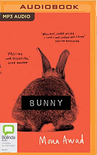 Sophie Amoss, Mona Awad: Bunny (AudiobookFormat, 2019, Bolinda Audio)