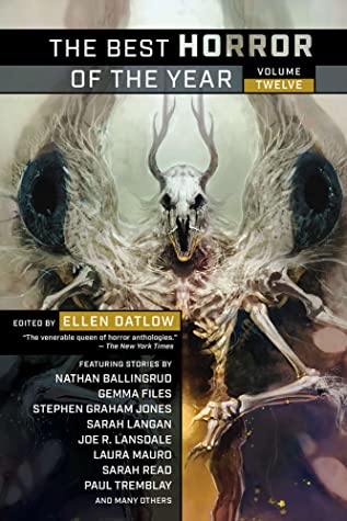 Ellen Datlow: Best Horror of the Year Volume Twelve (2020, Skyhorse Publishing Company, Incorporated)