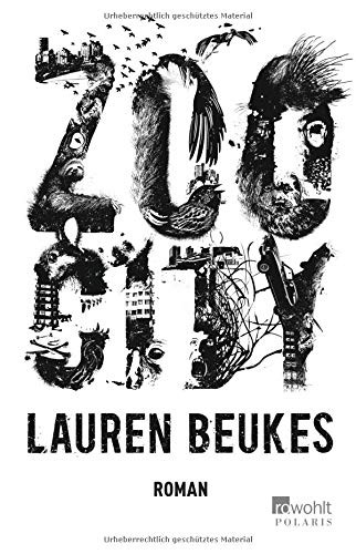 Lauren Beukes: Zoo City (Paperback, 2014, Rowohlt Taschenbuch)