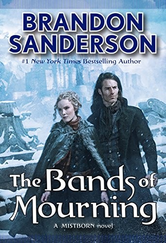 Brandon Sanderson: The Bands of Mourning (2016, Tor Books)