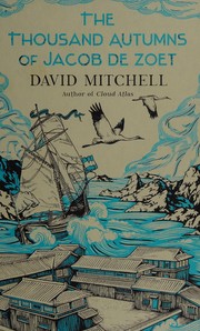 David Mitchell, David Mitchell: The thousand autumns of Jacob de Zoet (2010, Sceptre)