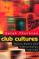 Sarah Thornton: Club cultures (1996, University Press of New England)