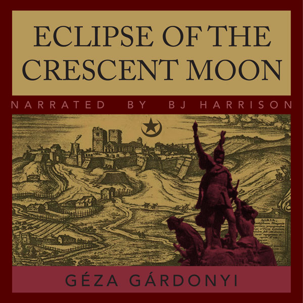 Gárdonyi, Géza: Eclipse of the crescent moon (1991, Corvina)