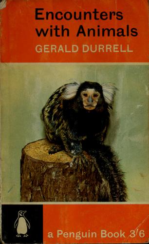 Gerald Malcolm Durrell: Encounters with animals (1963, Penguin)