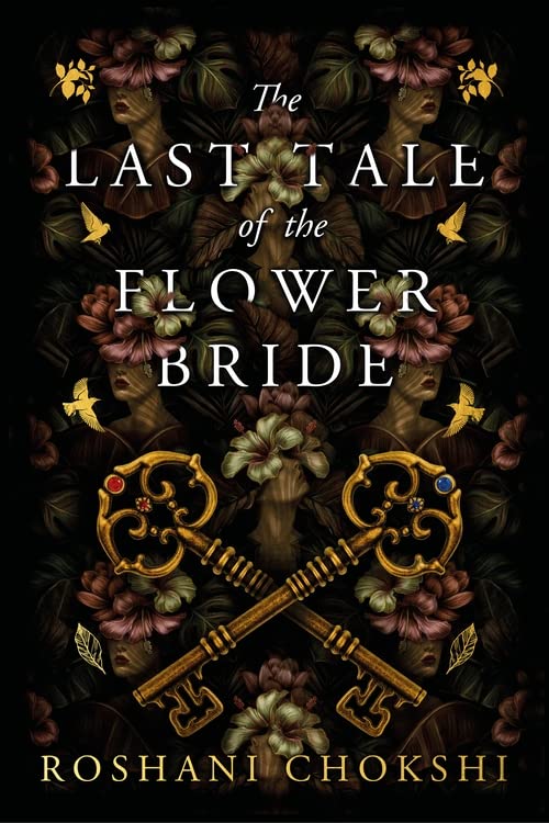 Roshani Chokshi: The Last Tale of the Flower Bride (2023, Hodder & Stoughton)