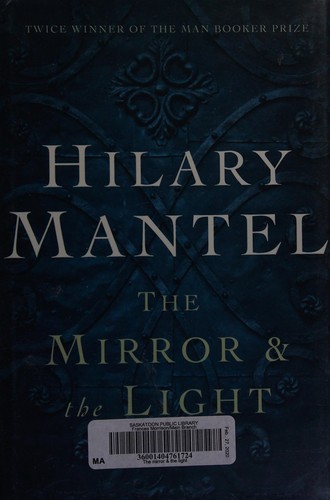 Hilary Mantel: The Mirror & the Light (Hardcover, 2020, HarperCollins Publishers)