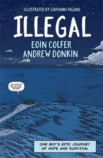 Eoin Colfer, Andrew Donkin, Giovanni Rigano: Illegal (2018, Hachette Children's Group)