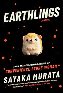 村田沙耶香: Earthlings (2020, Blackstone Publishing)