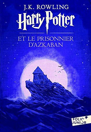 J. K. Rowling: Harry Potter et le prisonnier d'Azkaban (French language, 2017)