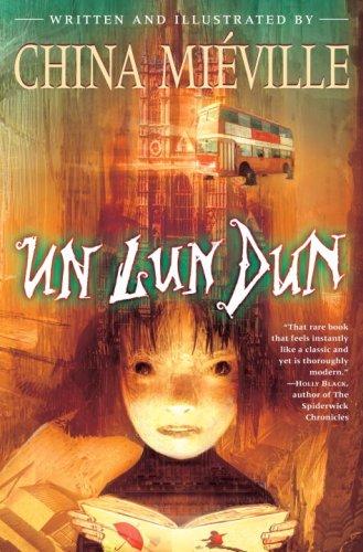 China Miéville: Un Lun Dun (Hardcover, 2007, Del Rey)