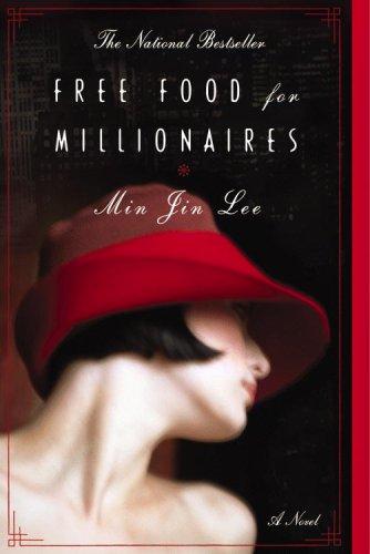 Min Jin Lee: Free Food for Millionaires (Paperback, 2008, Grand Central Publishing)