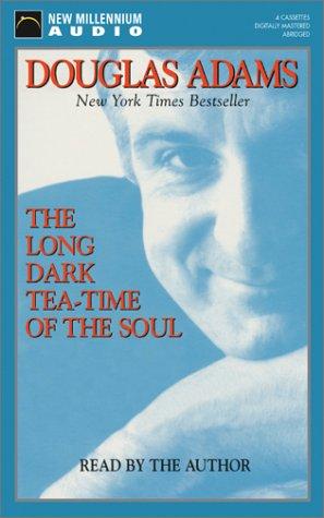 Douglas Adams: The Long Dark Tea-Time of the Soul (2002, New Millennium Audio)