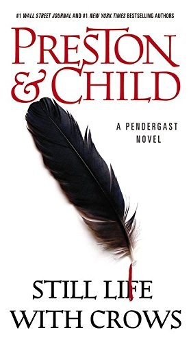 Lincoln Child, Douglas Preston: Still Life with Crows (Paperback, 2014, Grand Central Publishing)