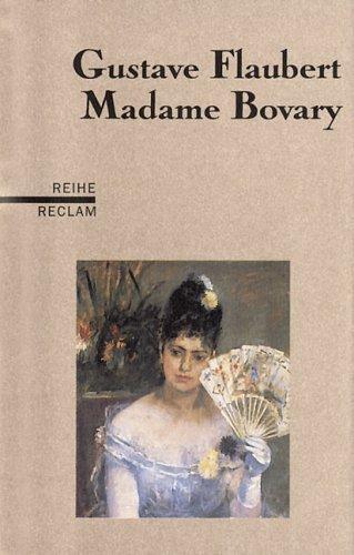 Gustave Flaubert: Madame Bovary. Sittenbild aus der Provinz. (Hardcover, 1996, Reclam, Ditzingen)